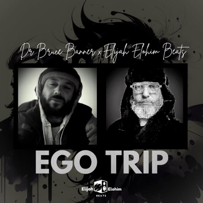 Ego Trip (feat. ELIJAH ELOHIM BEATS) - Single