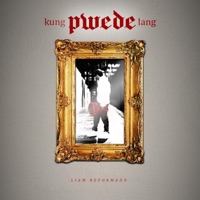 Kung Pwede Lang - Single - Liam Reformado