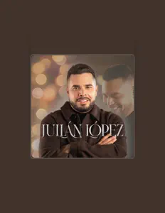 Listen to Julian Lopez, watch music videos, read bio, see tour dates & more!