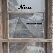 Neu - Andre Ihmels