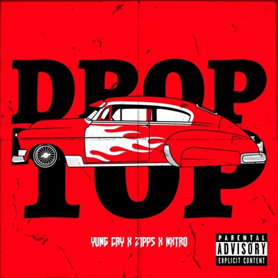 Drop Top (feat. Z1PP5 & NXTRO) - Single