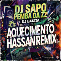 Aquecimento Hassan (Remix) - Single - DJ Sapo Pemba da ZZ & Dj Batata