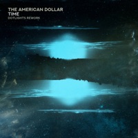 Time (Dotlights Rework) - Single - The American Dollar & Dotlights