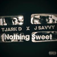 Nothing Sweet (feat. Tjark D) - Single - J Savvy