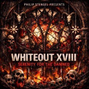 WHITEOUT XVIII: Serenity For The Damned (feat. Phil Wasted)
