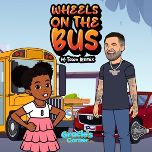 Wheels on the Bus (H-Town Remix) [feat. Paul Wall]