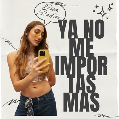 Ya No Me Importas Mas - Single