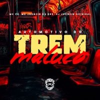 Automotivo do Trem Maluco - Single - DJ JHONZIN ORIGINAL, MC PR & MC JHONZIN DA 085