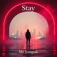 Stay - Single - Mr Luspak