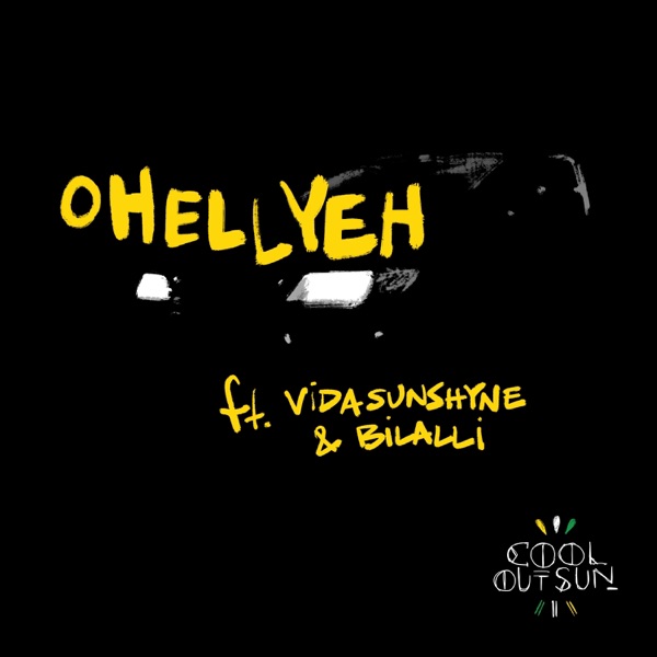 OHellYeh (feat. Vida Sunshyne, Bilalli) - Single