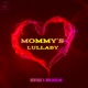 Mommy s Lullaby Single
