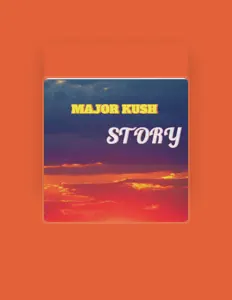 聆聽 Major Kush、觀看音樂影片、閱讀小傳、查看巡演日期等！