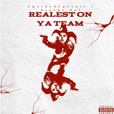 Realest On Ya Team (feat. Drakko Nol) - Single