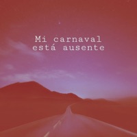 Mi Carnaval Está Ausente (feat. Machi Romanelli & Franco Murua) - Single - Demi Carabajal, Alambre González & Sirso Iseas