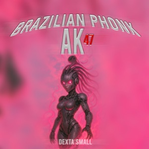 Brazilian Phonk Ak 47 Speed Up
