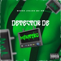 Detector de Mentira - Single - MC GW & Menor Joujou