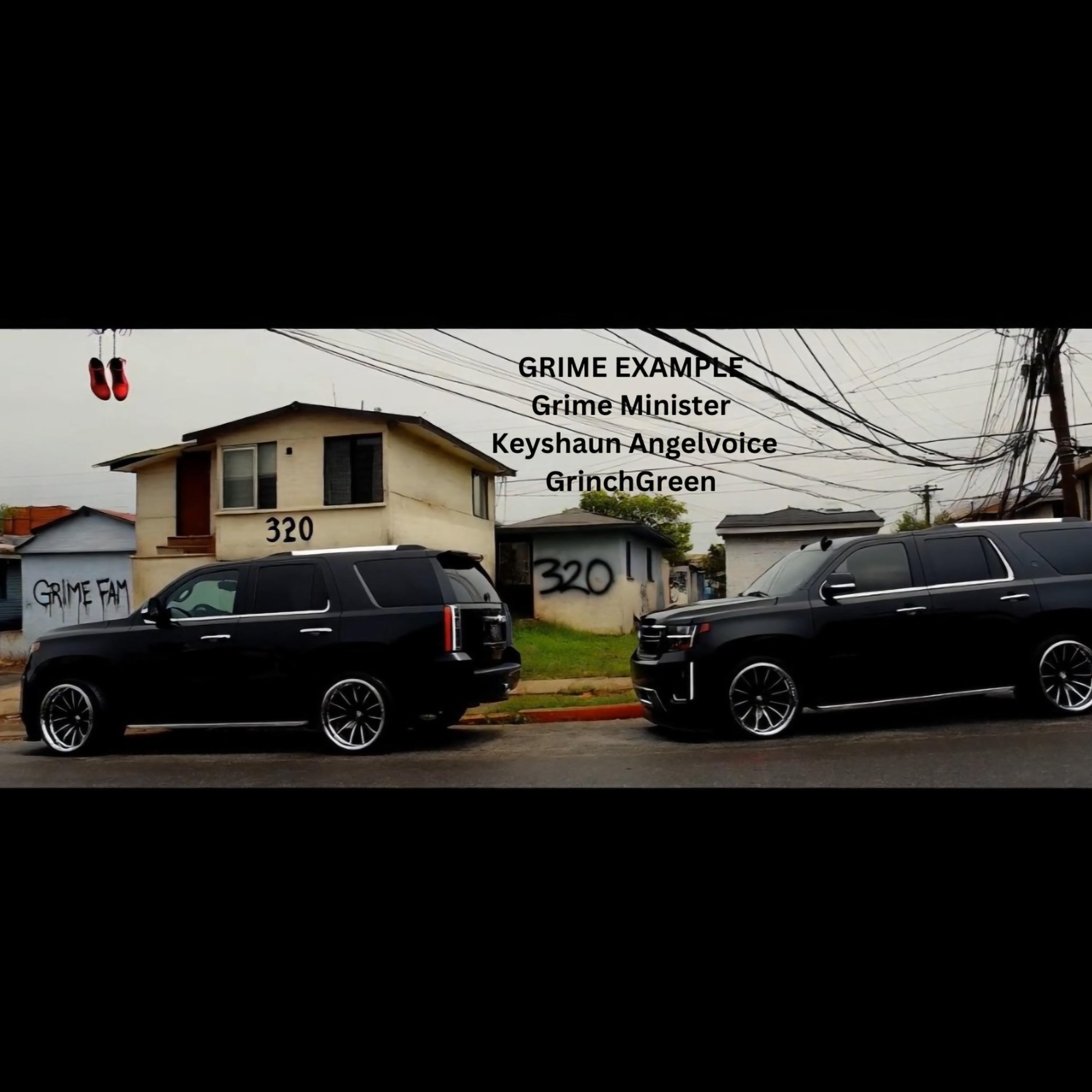 Grime Example (feat. Keyshaun Angelvoice & GrinchGreen) - Single