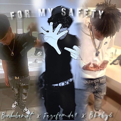 For My Safety (feat. FazoFrmDa9 & BerdooBandit) - Single