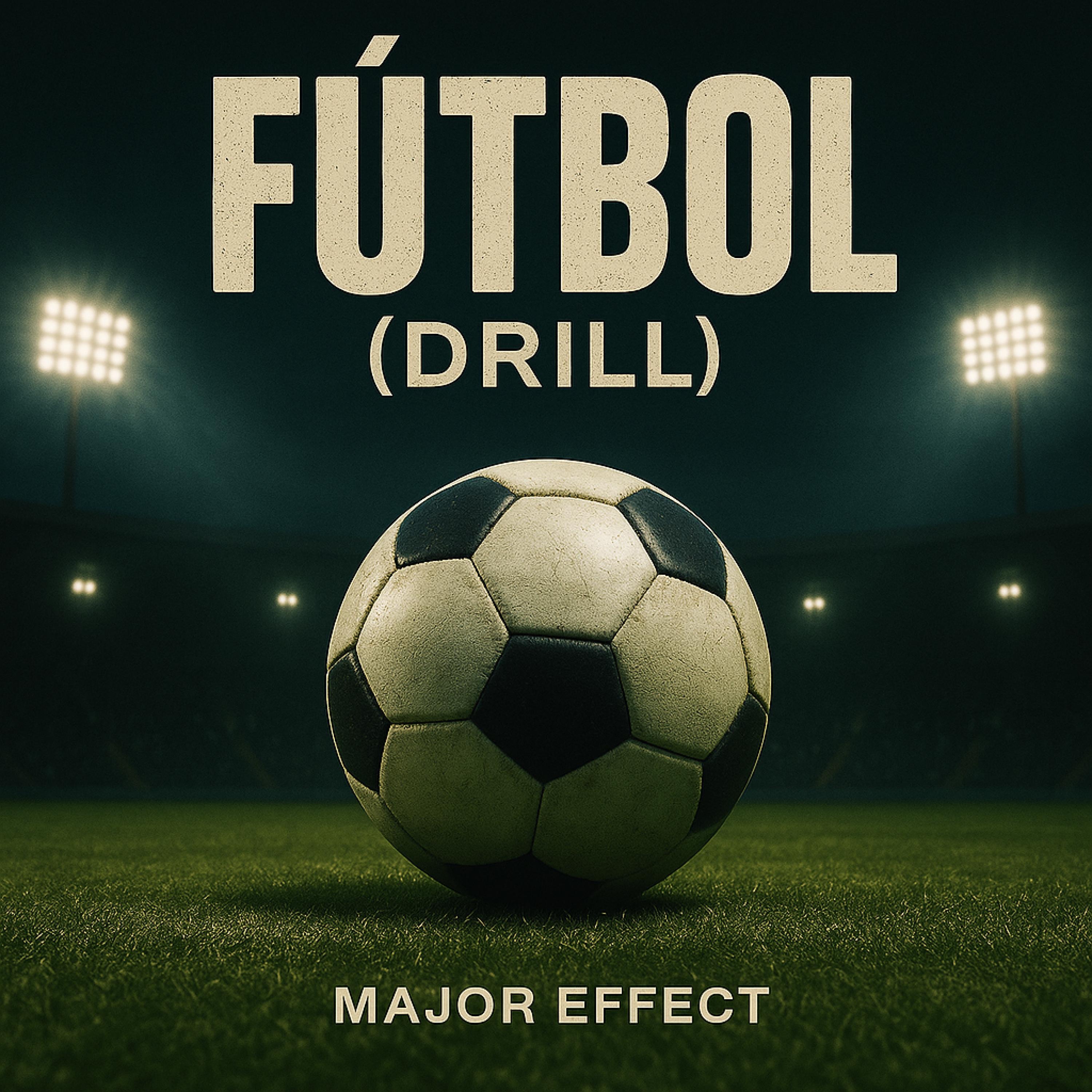 Major Effect - Futbol