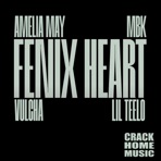 Corazón De Fénix (Fenix Heart) (feat. Amelia May, MBK, Vultcha & Lil Teel) - Single