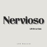 Nervioso - Single - L30 En La Casa