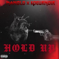 HOLD UP (feat. Manolo) - Single - KœurNoir