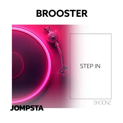 Brooster adlı sanatçının Step In - Single albümünü dinle
