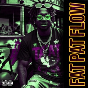 Fat Pat Flow - Single