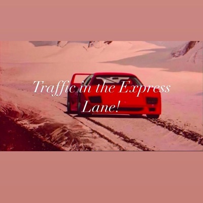 Traffic in the Express Lane! - Single