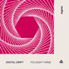 Digital Drift - You Don't Mind (Extended Mix)