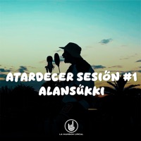 Atardecer Sesion #1 - Single - ALANSUKKI & Laele The Producer