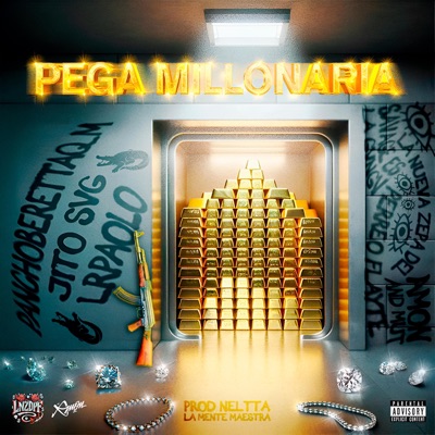 PEGA MILLONARIA (feat. JitoSvg, LR Paolo & Nelttah "La Mente Maestra") - Single