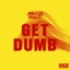 Get Dumb - EP