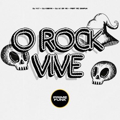 O Rock Vive (feat. Mc Danflin & Prime Funk) - Single