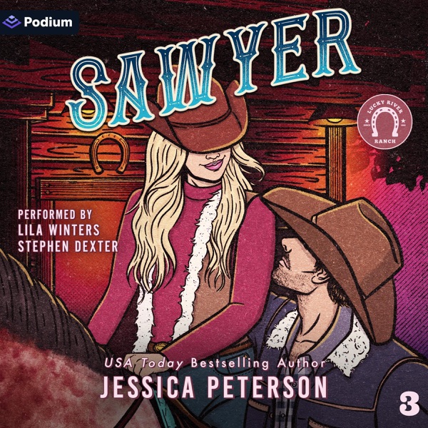 Sawyer: Lucky River Ranch, Book 3 (Unabridged)