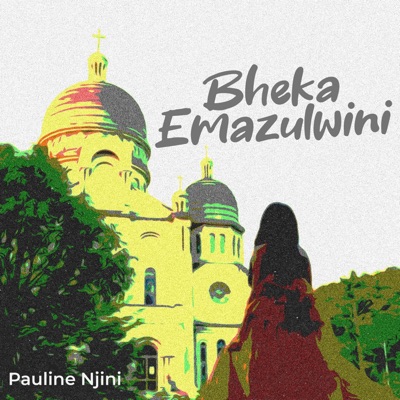Bheka Emazulwini - Single
