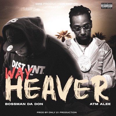 Way Heaver (feat. ATM ALEE) - Single