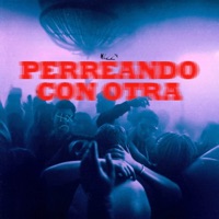 PERREANDO CON OTRA - Single - Kezzy