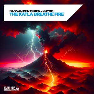 The Katla Breathe Fire (Bas van den Eijken vs. Myde) - Single
