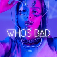 Who's Bad - Single - J-Letti