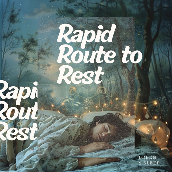 Rapid Route to Rest