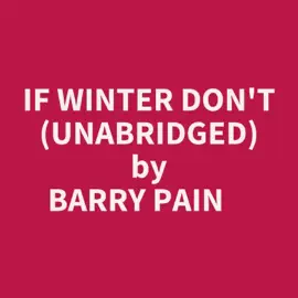 If Winter Don't (Unabridged)