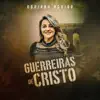 Adriana Aguiar - Guerreiras de Cristo