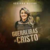 Guerreiras de Cristo — Adriana Aguiar