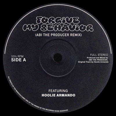 forgive my behavior (feat. Hoolie Armando) [Remix] - Single
