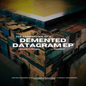 The Corruption of a Demented Datagram - EP