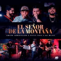 El Señor De La Montaña (En Vivo) - Single - Grupo Arriesgado, Pityn Toys & KC Music