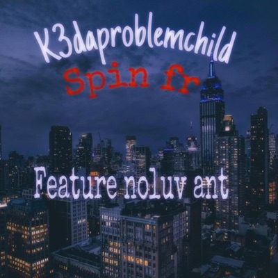 Spin Fr (feat. Noluv Ant) - Single