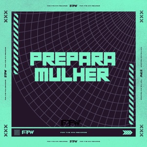 Prepara Mulher (feat. DJ BM PROD)