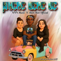 Where Were We (feat. KNN) - Single - Alien Skin Official